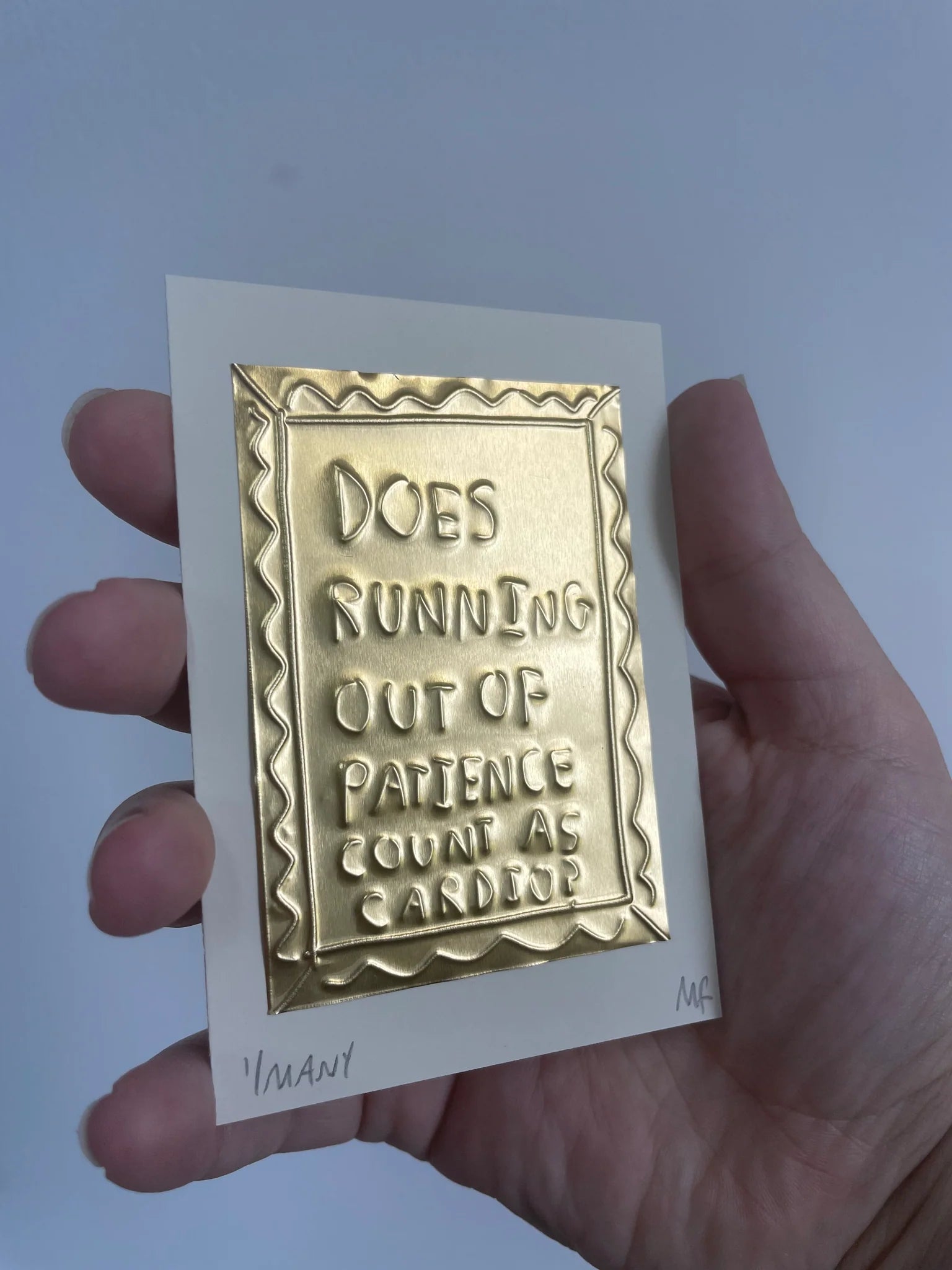 Meg Fatharly 'Does Running Out Of Patience Count As Cardio?" Tin Embossed 10x8cm Artwork