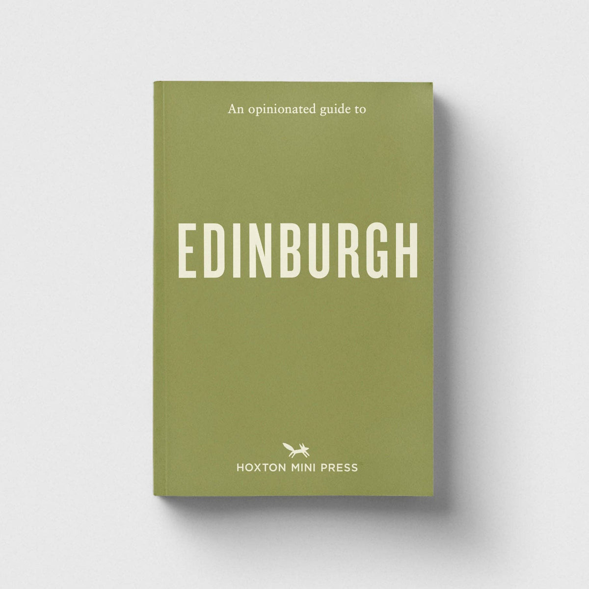 An Opinionated Guide to Edinburgh | Guide Book