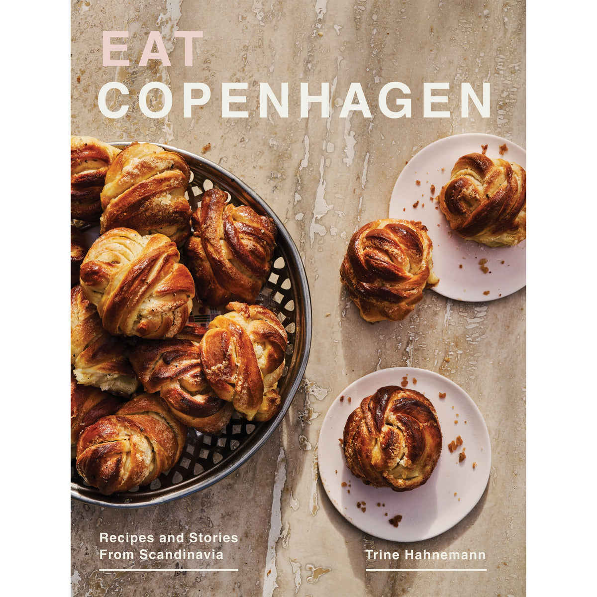 Eat Copenhagen: Recipes and Stories from Scandinavia  | Recipe Book